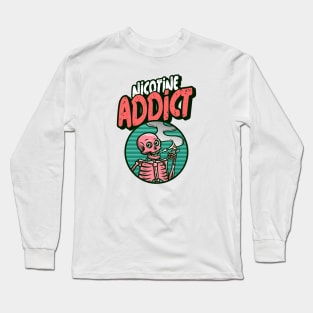 Nicotine addict Long Sleeve T-Shirt